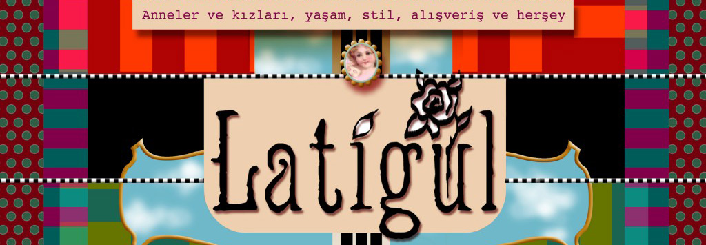 Latigül.com